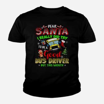 Dear Santa School Try To Be Good Bus Driver Cute Funny Youth T-shirt - Monsterry