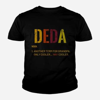 Deda Grandpa Noun Another Term For Grandpa Definition Distressed Retro Youth T-shirt - Monsterry UK