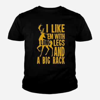 Deer Hunting I Like 'Em With Long Legs And A Big Rack Youth T-shirt - Monsterry