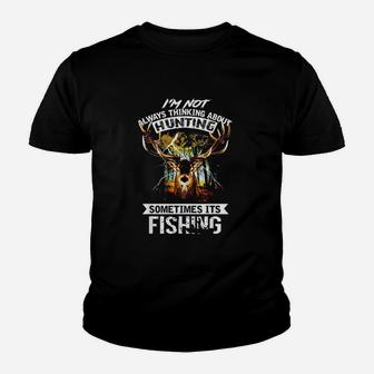 Deer Not Always Thinking About Hunting Sometimes Fishing Youth T-shirt | Crazezy