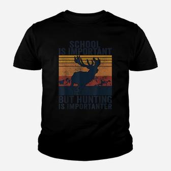 Deer School Is Important But Hunting Is Importanter Vintage Youth T-shirt | Crazezy UK