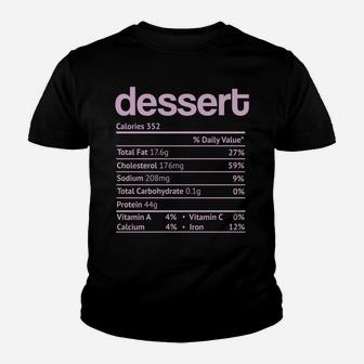 Dessert Nutrition Facts Funny Thanksgiving Christmas Food Youth T-shirt | Crazezy CA