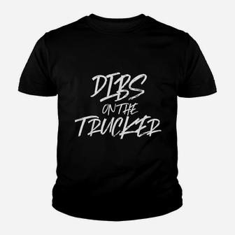 Dibs On The Trucker Youth T-shirt | Crazezy