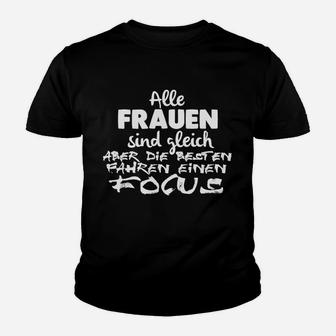 Die Beste Frau Fährt Einen Focus Kinder T-Shirt - Seseable