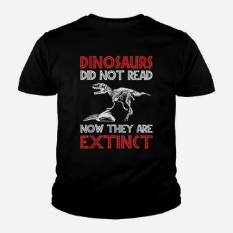 Dinosaurs Didn't Read They Are Extinct Funny English Teacher Youth T-shirt | Crazezy AU