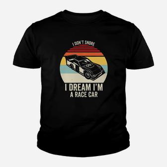 Dirt Track Racing I Dont Snore I Dream Im A Race Car Vintage Youth T-shirt - Monsterry
