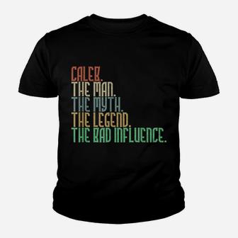 Distressed Caleb The Man Myth Legend And Bad Influence Youth T-shirt | Crazezy