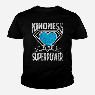 Distressed Kindness Is My Superpower Choose Kind Bully Shirt Youth T-shirt | Crazezy UK