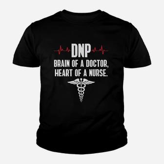 Dnp Brain Of A Doctor Heart Of A Nurse Youth T-shirt | Crazezy
