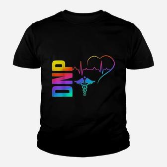 Dnp Doctor Of Nursing Practice Heartbeat Color Youth T-shirt | Crazezy CA