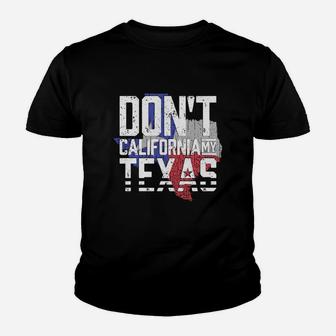 Do Not California My Texas Youth T-shirt - Thegiftio UK