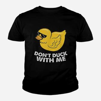 Do Not Duck With Me Youth T-shirt | Crazezy