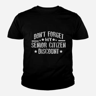 Do Not Forget My Senior Citizen Discount Youth T-shirt | Crazezy