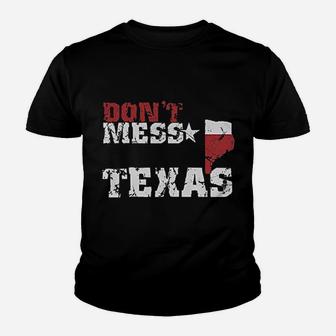 Do Not Mess With Texas Youth T-shirt | Crazezy