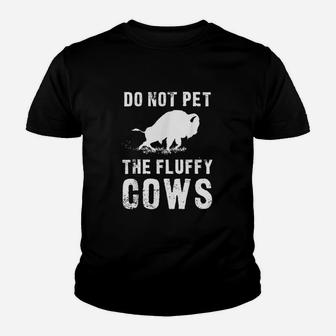 Do Not Pet The Fluffy Cows Youth T-shirt | Crazezy