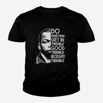 Do Something Get In Trouble Good Trouble Necessary Trouble Youth T-shirt - Thegiftio UK