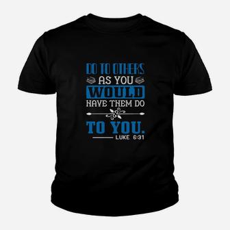 Do To Others As You Would Have Them Do To Youluke Youth T-shirt - Monsterry UK