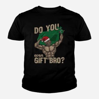 Do You Even Gift Bro | Funny Swole Santa Christmas Lifting Sweatshirt Youth T-shirt | Crazezy