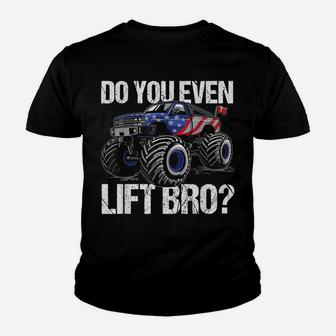 Do You Even Lift Bro Lifted Truck Funny Offroad Mudding Gift Youth T-shirt | Crazezy