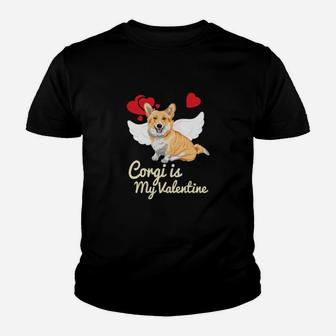Dog Corgi Is My Valentine Welsh Corgi Valentine Day Dog Lover Youth T-shirt - Monsterry
