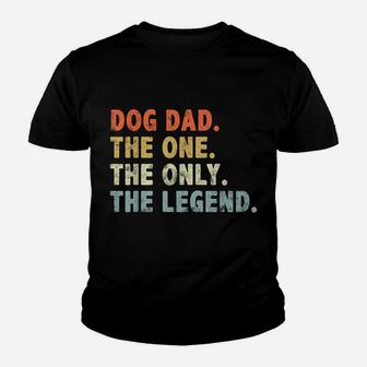 Dog Dad The One Only Legend Fathers Day For Dog Lover Dad Youth T-shirt | Crazezy CA