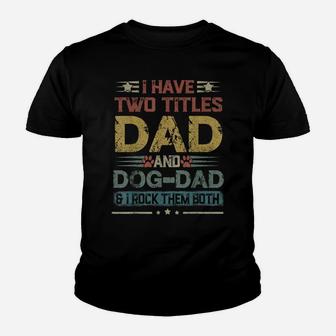 Dog Lover Dad Funny Puppy Father Quote Fathers Day Saying Youth T-shirt | Crazezy CA