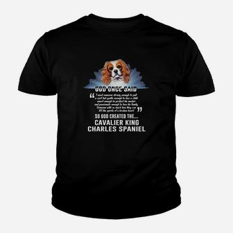 Dog Once Said So God Created The Cavalier King Charles Spaniel Youth T-shirt - Monsterry
