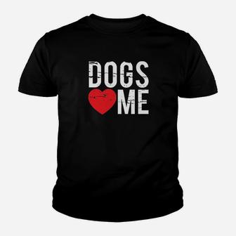 Dogs Love Me Youth T-shirt | Crazezy CA