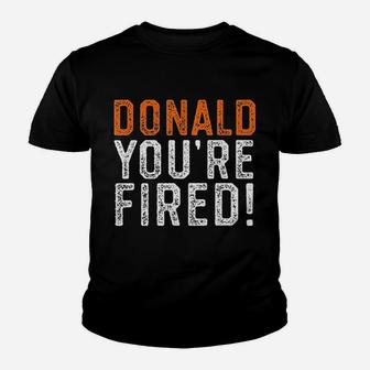Donald You Are Fired Youth T-shirt | Crazezy UK