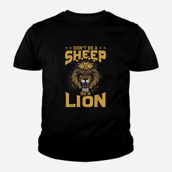 Dont Be A Sheep Be A Lion Youth T-shirt | Crazezy AU