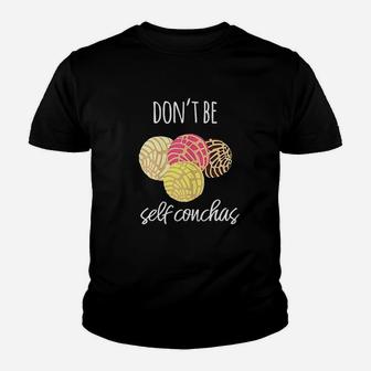 Dont Be Self Conchas Spanish Youth T-shirt | Crazezy