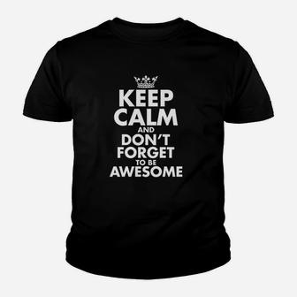Dont Forget To Be Awesome Youth T-shirt | Crazezy CA