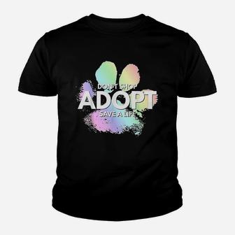 Dont Shop Adopt Dog Cat Rescue Kind Animal Rights Lover Youth T-shirt | Crazezy DE