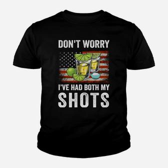 Don't Worry I've Had Both My Shots Funny Two Shots Tequila Sweatshirt Youth T-shirt | Crazezy