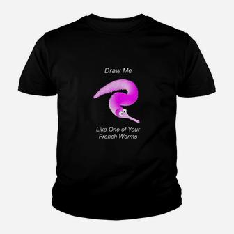 Draw Me Like One Of Your French Worms Worm On A String Meme Youth T-shirt | Crazezy UK