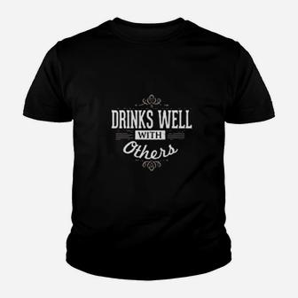Drinks Well With Others Funny Youth T-shirt | Crazezy AU