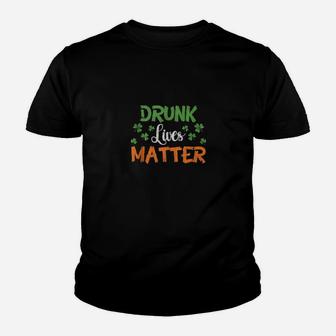 Drunk Lives Matterr St Patricks Day Matching Group Irish Youth T-shirt - Monsterry