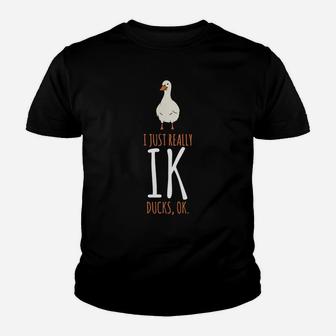Duck Gifts - I Just Really Like Ducks, Ok Youth T-shirt | Crazezy CA