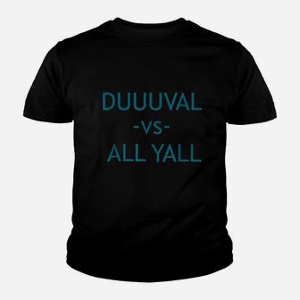 Duuuval Vs All Yall Jacksonville Duval Youth T-shirt | Crazezy AU