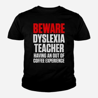 Dyslexia Teacher Therapist Out Dyslexic Therapy Youth T-shirt - Monsterry AU
