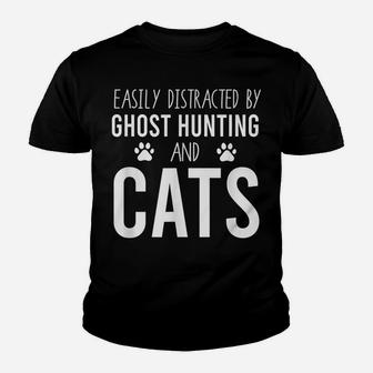 Easily Distracted By Ghost Hunting And Cats | Paranormal Youth T-shirt | Crazezy