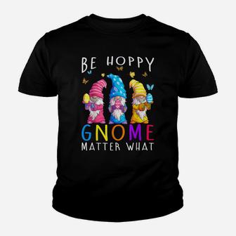 Easter Be Happy Gnome Matter What Spring Easter Bunny Youth T-shirt | Crazezy CA