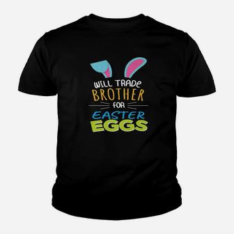 Easter Funny Trade Brother For Eggs Youth T-shirt - Thegiftio UK