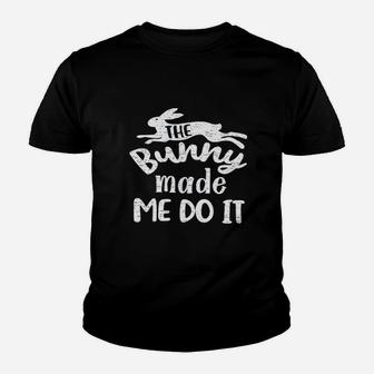 Easter Women The Bunny Made Me Do It Cute Bunny Printed Youth T-shirt | Crazezy