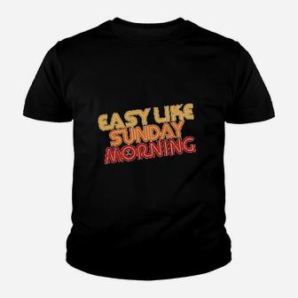 Easy Like Sunday Morning Youth T-shirt | Crazezy DE