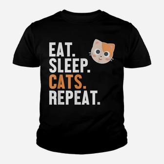 Eat Sleep Cats Repeat Cat Daddy Cat Mom Cat Lovers Funny Cat Youth T-shirt | Crazezy