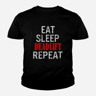 Eat Sleep Deadlift Repeat Tv16 Black Youth T-shirt | Crazezy UK