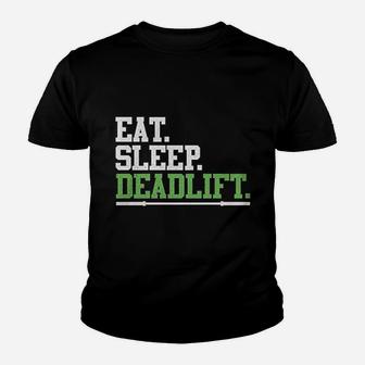 Eat Sleep Deadlift Workout Gym Youth T-shirt | Crazezy CA