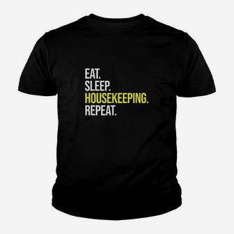 Eat Sleep Housekeeping Repeat Youth T-shirt | Crazezy CA