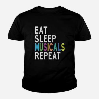 Eat Sleep Musicals Repeat Broadway Acting Gifts Thespian Youth T-shirt | Crazezy